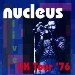 Nucleus : UK Tour '76